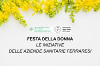 Giornata Internazionale della Donna: le iniziative di Azienda USL e Azienda Ospedaliero-Universitaria