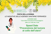 Proseguono le iniziative delle Aziende Sanitarie Ferraresi per la Giornata Internazionale della Donna: Speed Date a Portomaggiore