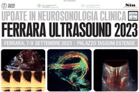 "Ultrasound 2023": a Ferrara il primo evento scientifico e formativo dedicato alla Neurosonologia Clinica
