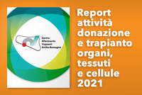 Pubblicato il Report dell’attività di donazione e trapianto organi, tessuti e cellule in Emilia-Romagna 2021.
